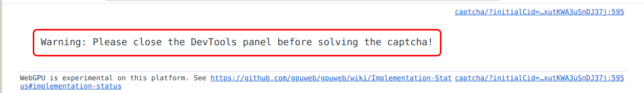 A screenshot of the Chrome Developer Tools, with a log entry saying "Warning: Please close the DevTools panel before solving the captcha!".
