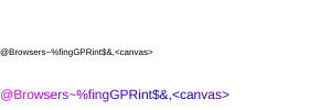 The string "@Browsers-%fingGPRint$&,<canvas>" is rendered twice: once in very small black font and once in a slightly larger font colored with a gradient that goes from magenta to purple.